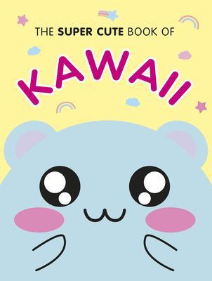 Cover: 9781785038242 | The Super Cute Book of Kawaii | Marceline Smith | Buch | Gebunden