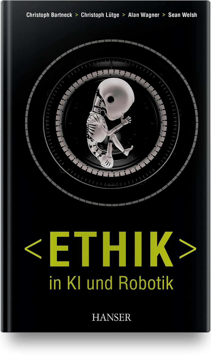 Cover: 9783446462274 | Ethik in KI und Robotik | Christoph Bartneck (u. a.) | Buch | Deutsch