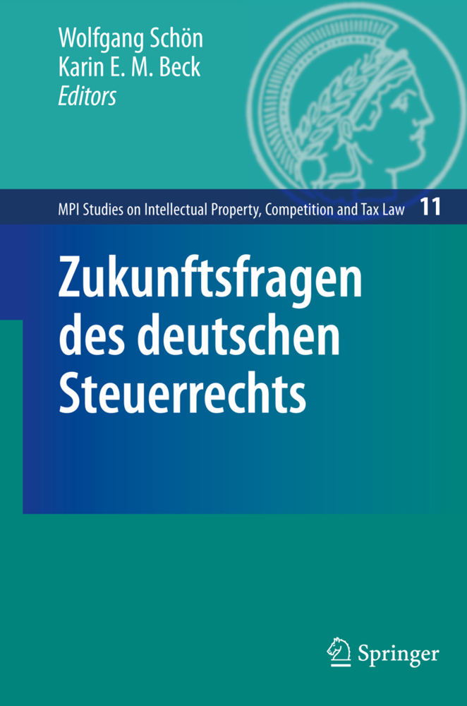 Cover: 9783642002571 | Zukunftsfragen des deutschen Steuerrechts | Wolfgang Schön (u. a.)