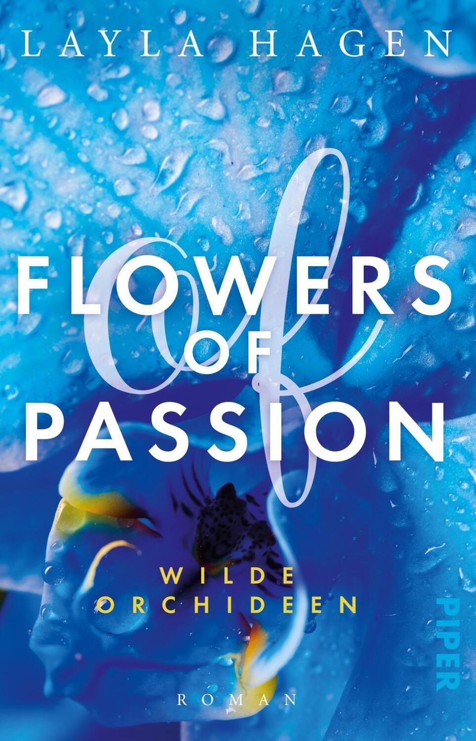 Cover: 9783492315920 | Flowers of Passion - Wilde Orchideen | Layla Hagen | Taschenbuch