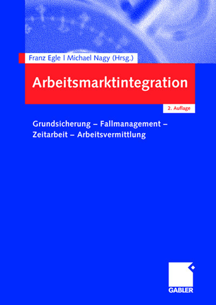 Cover: 9783834906779 | Arbeitsmarktintegration | Franz Egle (u. a.) | Taschenbuch | xvi