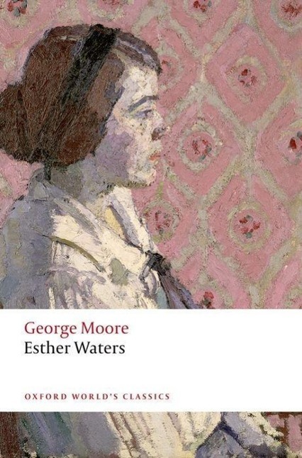 Cover: 9780199583010 | Esther Waters | George Moore | Taschenbuch | Oxford World's Classics