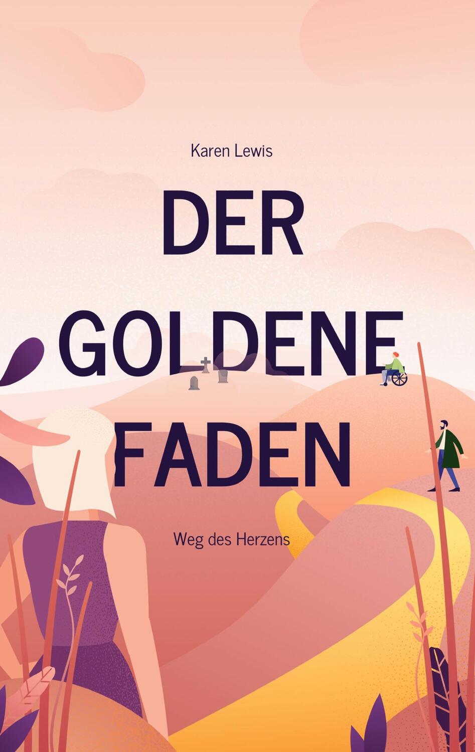 Cover: 9783752609004 | Der goldene Faden | Weg des Herzens | Karen Lewis | Buch