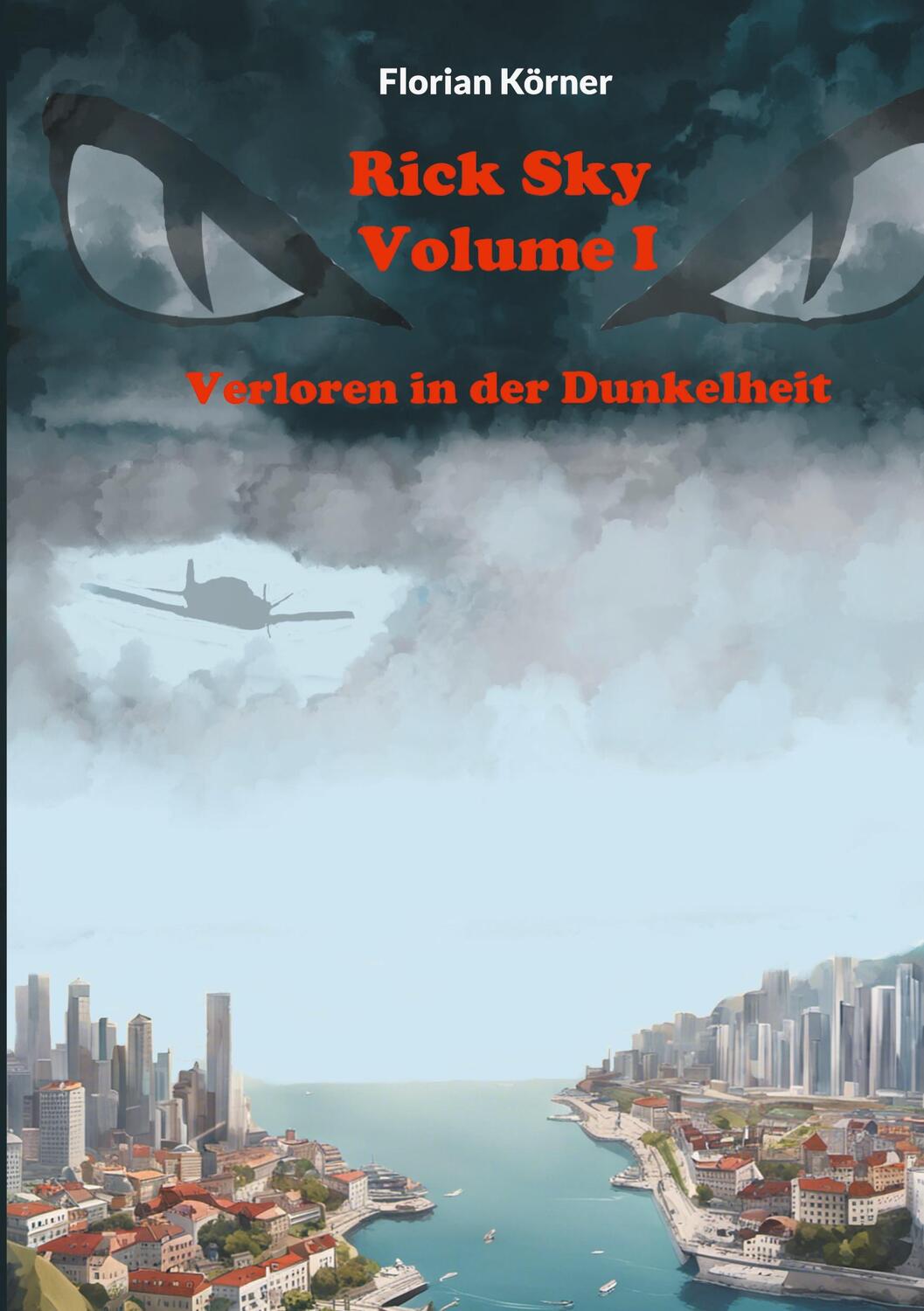 Cover: 9783751982399 | Rick Sky Volume I | Verloren in der Dunkelheit | Florian Körner | Buch