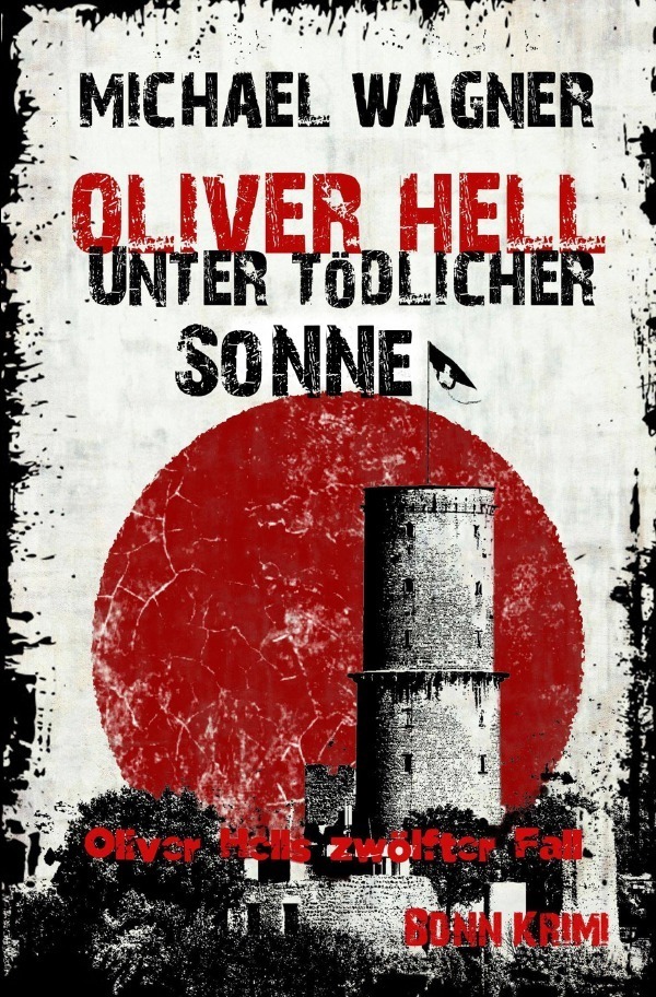 Cover: 9783746761473 | Oliver Hell - Unter tödlicher Sonne | Michael Wagner | Taschenbuch