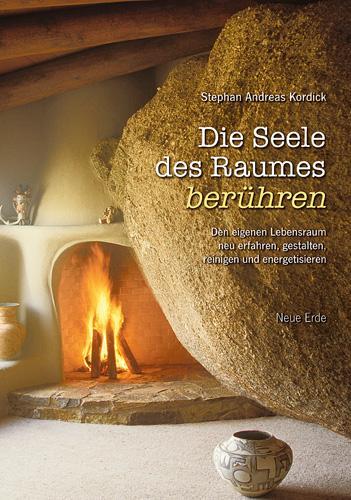 Cover: 9783890605302 | Die Seele des Raumes berühren | Stephan Andreas Kordick | Taschenbuch