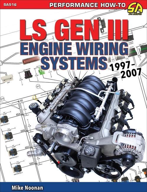 Cover: 9781613257012 | LS Gen III Engine Wiring Systems 1997-2007 | Mike Noonan | Taschenbuch