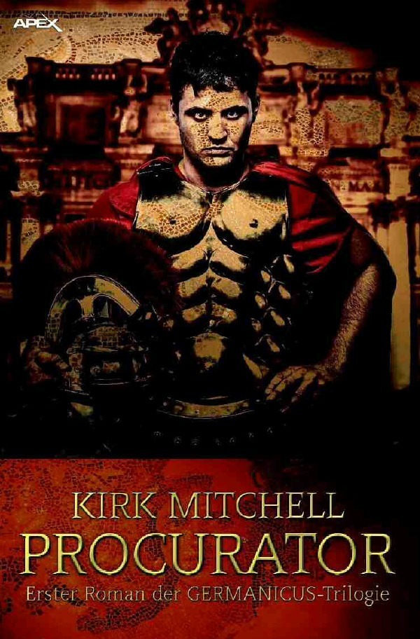 Cover: 9783750252103 | PROCURATOR - Erster Roman der GERMANICUS-Trilogie | Kirk Mitchell