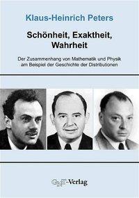 Cover: 9783928186742 | Schönheit, Exaktheit, Wahrheit | Klaus H Peters | Taschenbuch | XII