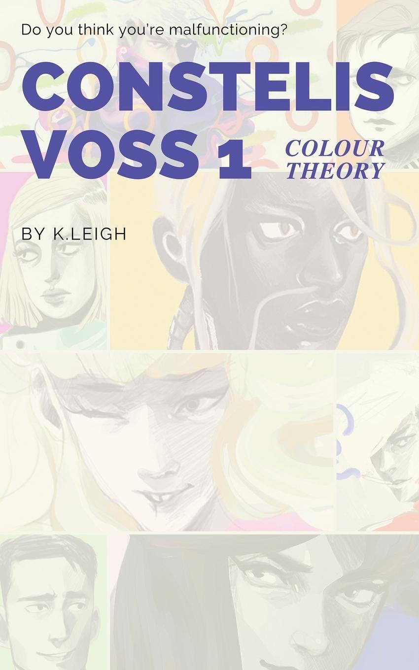 Cover: 9781736805305 | Constelis Voss Vol. 1 | Colour Theory | K. Leigh | Taschenbuch | 2021