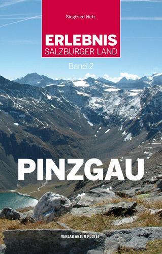 Cover: 9783702506438 | Erlebnis Salzburger Land Band 2: Pinzgau | Siegfried Hetz | Buch