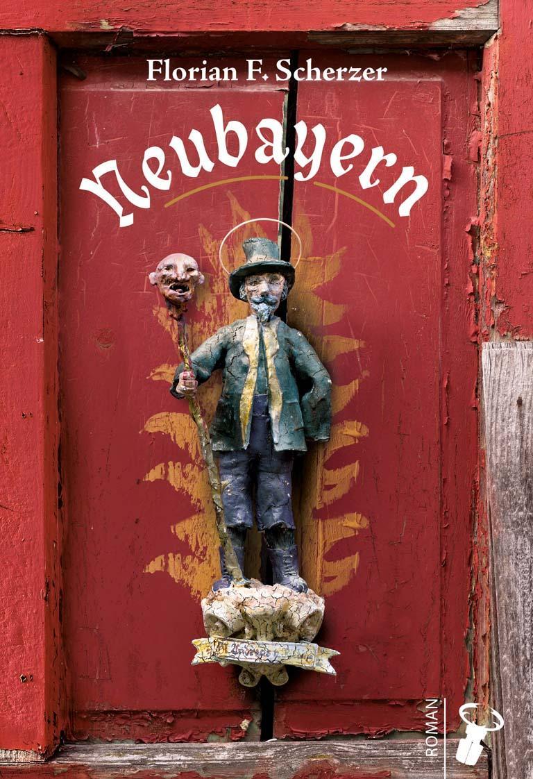 Cover: 9783940839565 | Neubayern | Florian F. Scherzer | Buch | Deutsch | 2017