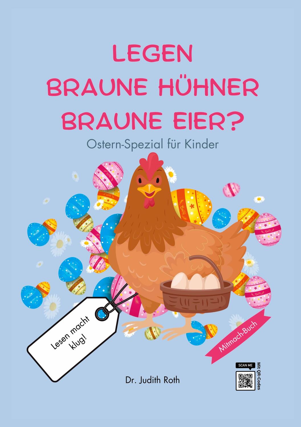 Cover: 9783758367311 | Legen braune Hühner braune Eier? | Judith Roth | Taschenbuch | 72 S.