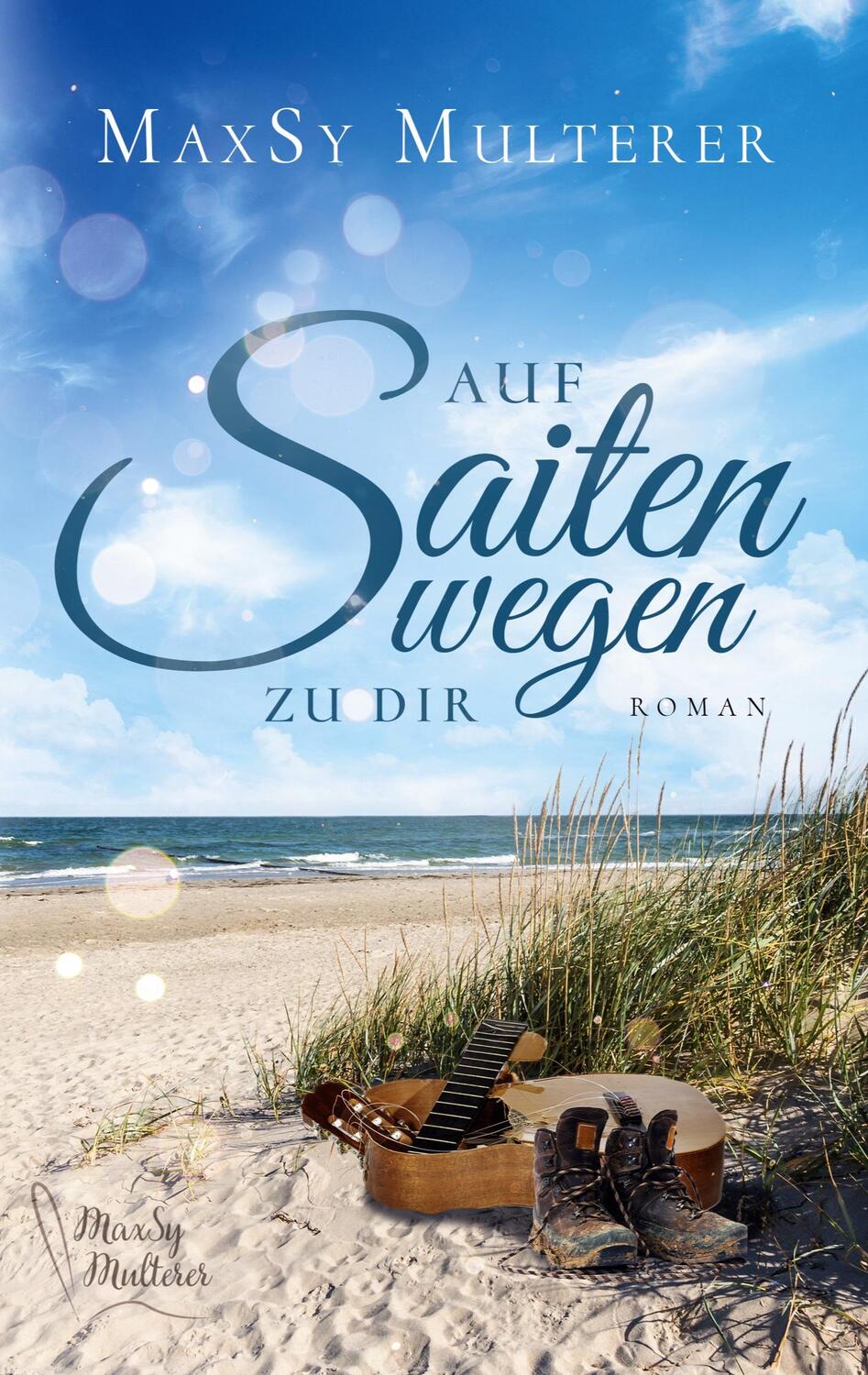 Cover: 9783753498539 | Auf Saitenwegen zu dir | MaxSy Multerer | Taschenbuch | Paperback