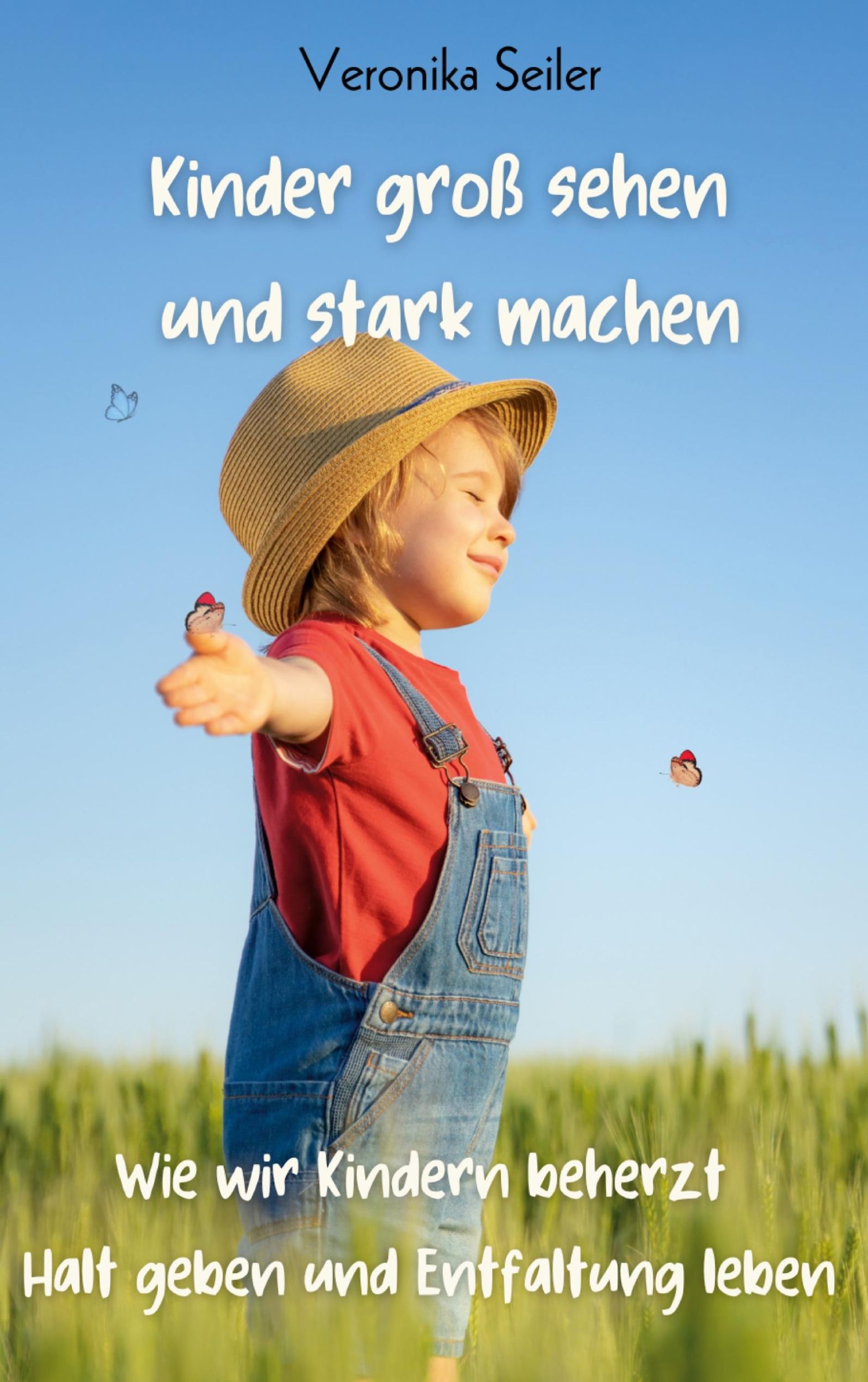 Cover: 9783769316919 | Kinder groß sehen und stark machen | Veronika Seiler | Taschenbuch