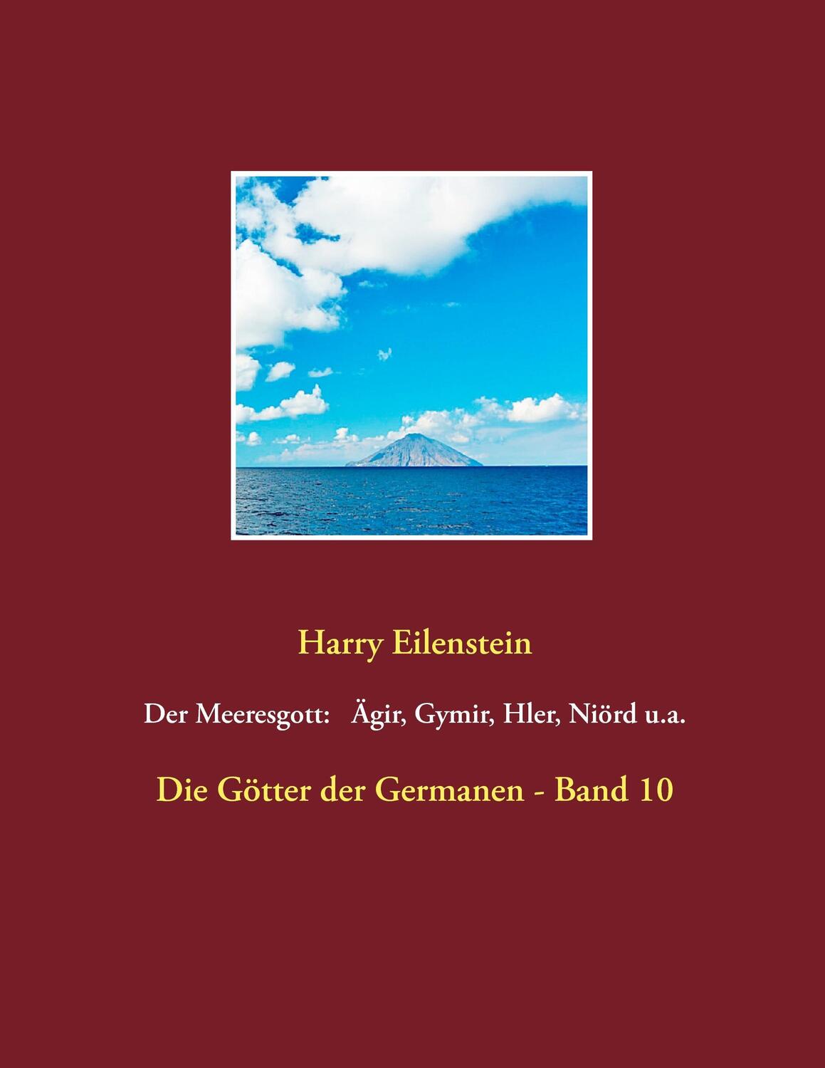 Cover: 9783743181625 | Der Meeresgott: Ägir, Gymir, Hler, Niörd u.a. | Harry Eilenstein