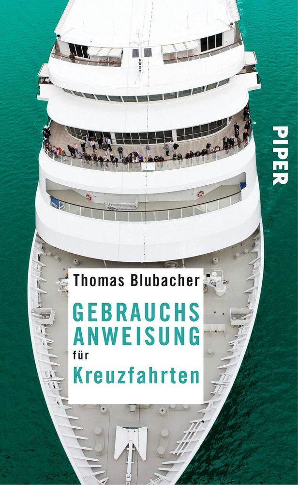 Cover: 9783492276818 | Gebrauchsanweisung für Kreuzfahrten | Thomas Blubacher | Taschenbuch