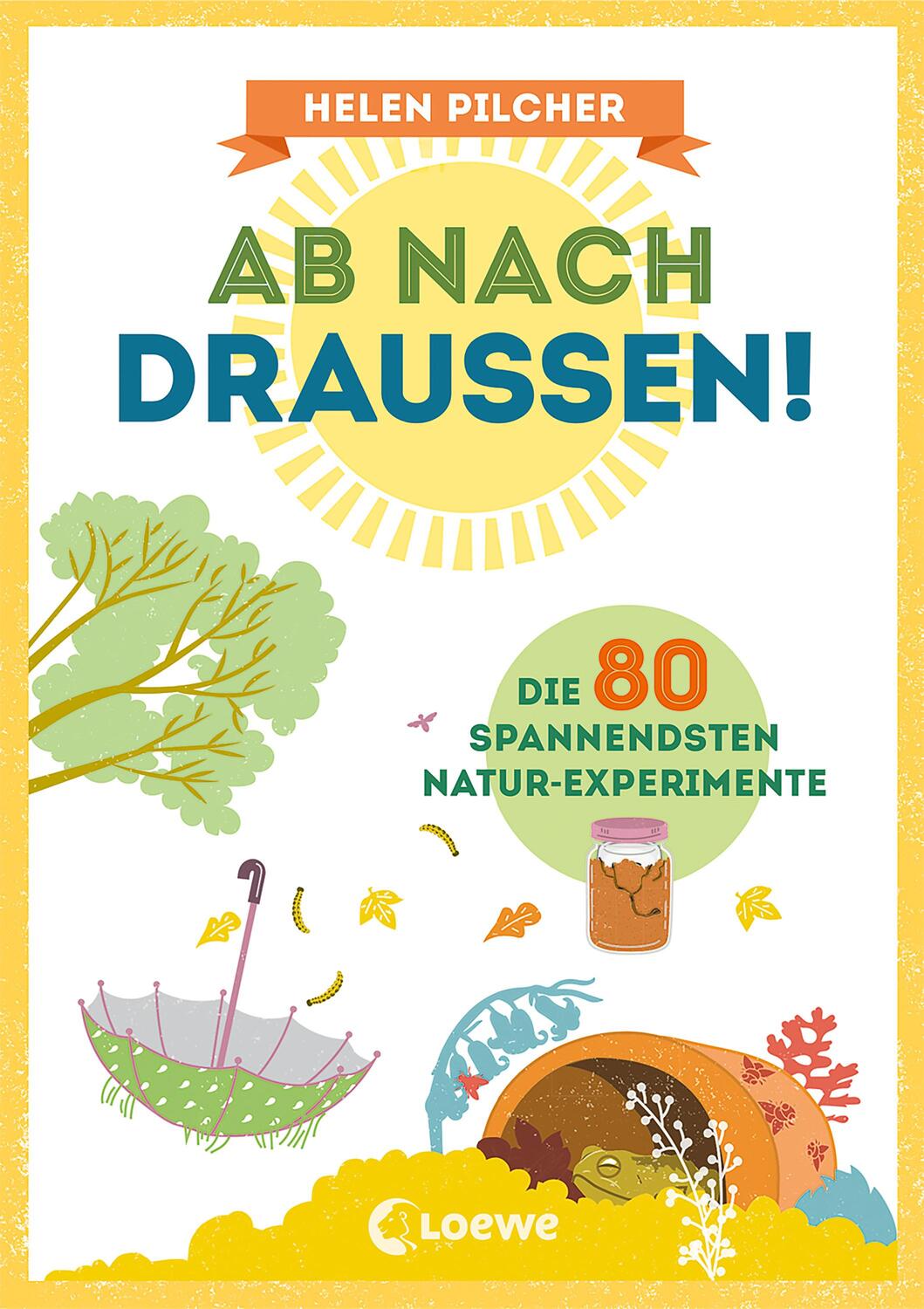 Cover: 9783743211995 | Ab nach draußen! | Helen Pilcher | Buch | Deutsch | 2022 | Loewe