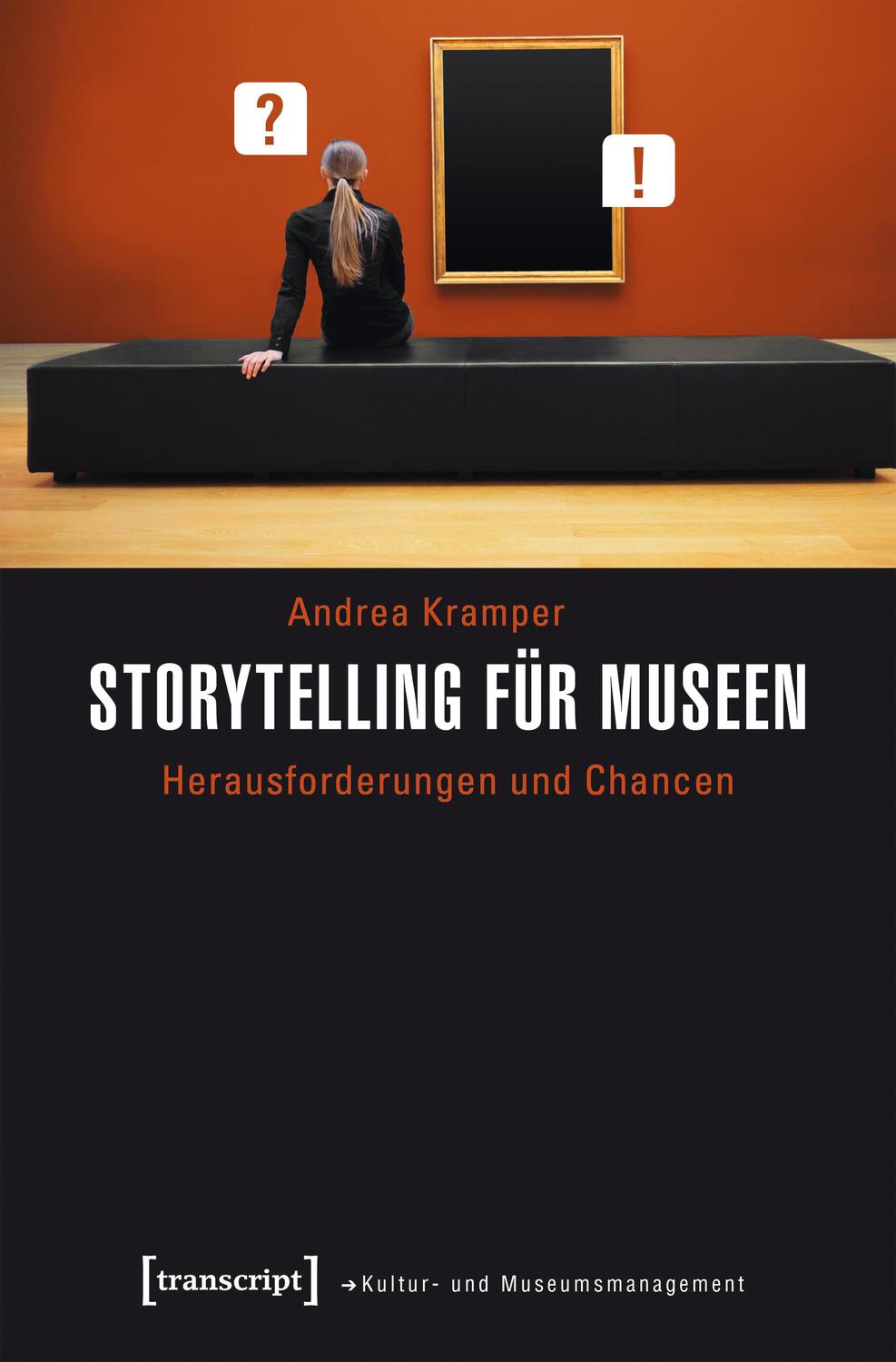 Cover: 9783837640175 | Storytelling für Museen | Herausforderungen und Chancen | Kramper