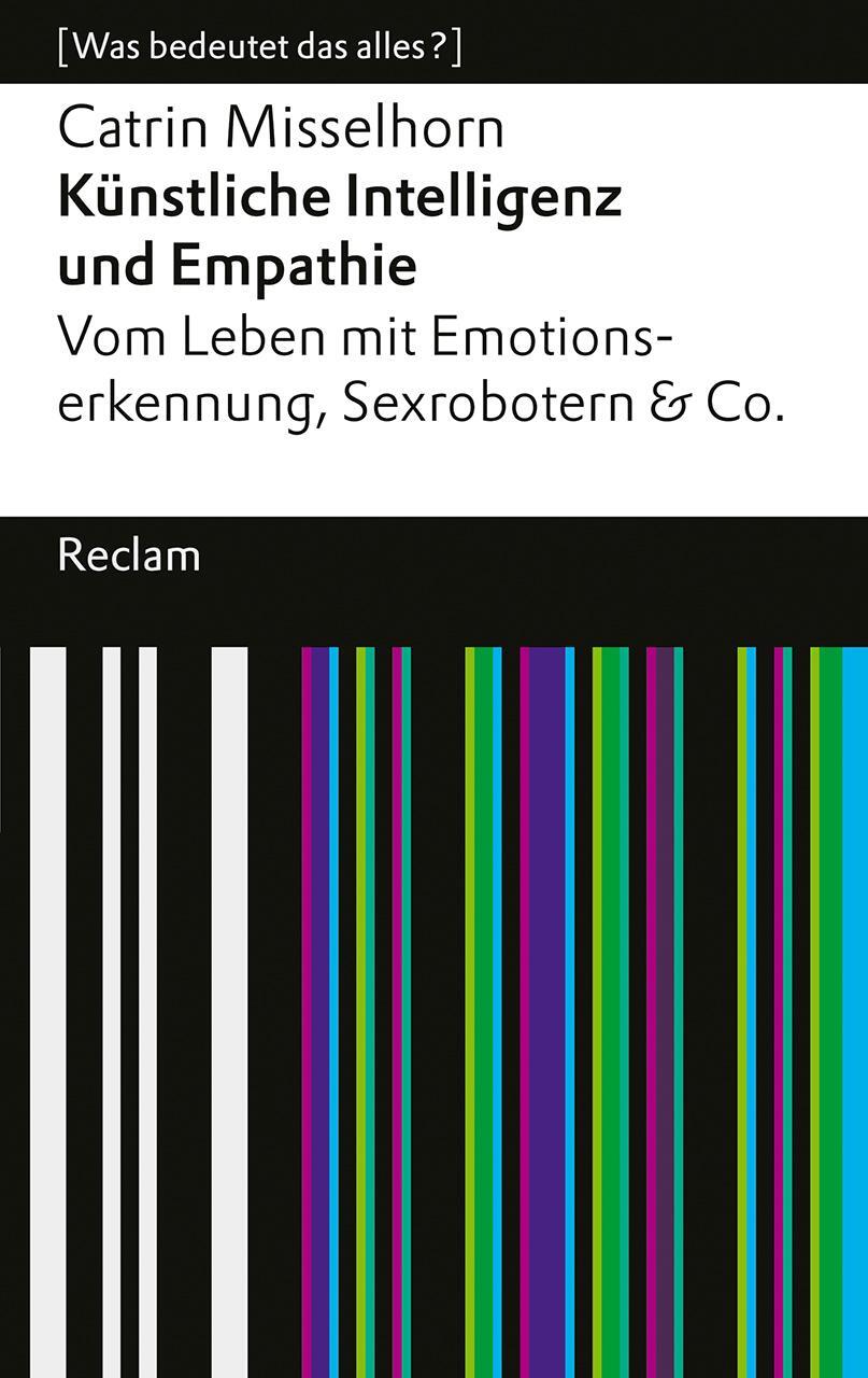 Cover: 9783150145944 | Künstliche Intelligenz und Empathie | Catrin Misselhorn | Taschenbuch