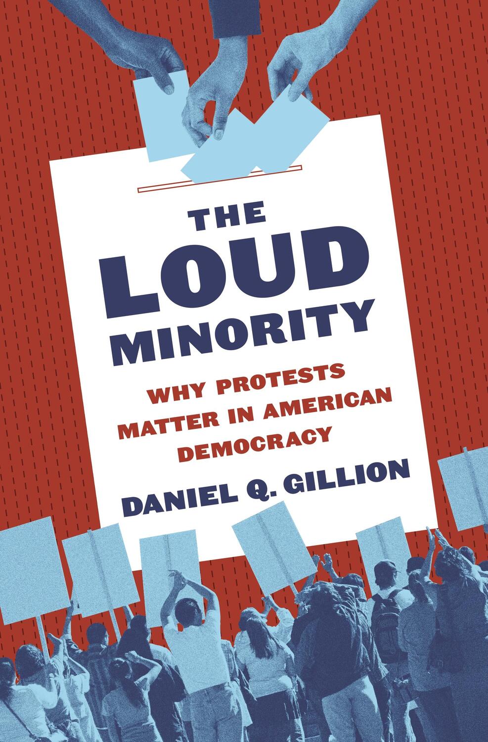 Cover: 9780691234182 | The Loud Minority | Why Protests Matter in American Democracy | Buch