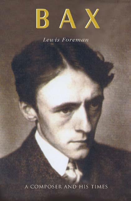 Cover: 9781843832096 | Bax | A Composer and his Times | Lewis Foreman | Buch | Gebunden