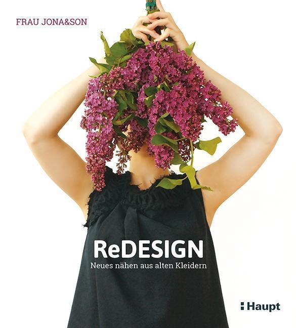 Cover: 9783258601274 | ReDesign | Neues nähen aus alten Kleidern | Buch | 224 S. | Deutsch