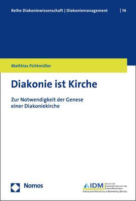 Cover: 9783848763733 | Diakonie ist Kirche | Matthias Fichtmüller | Taschenbuch | broschiert