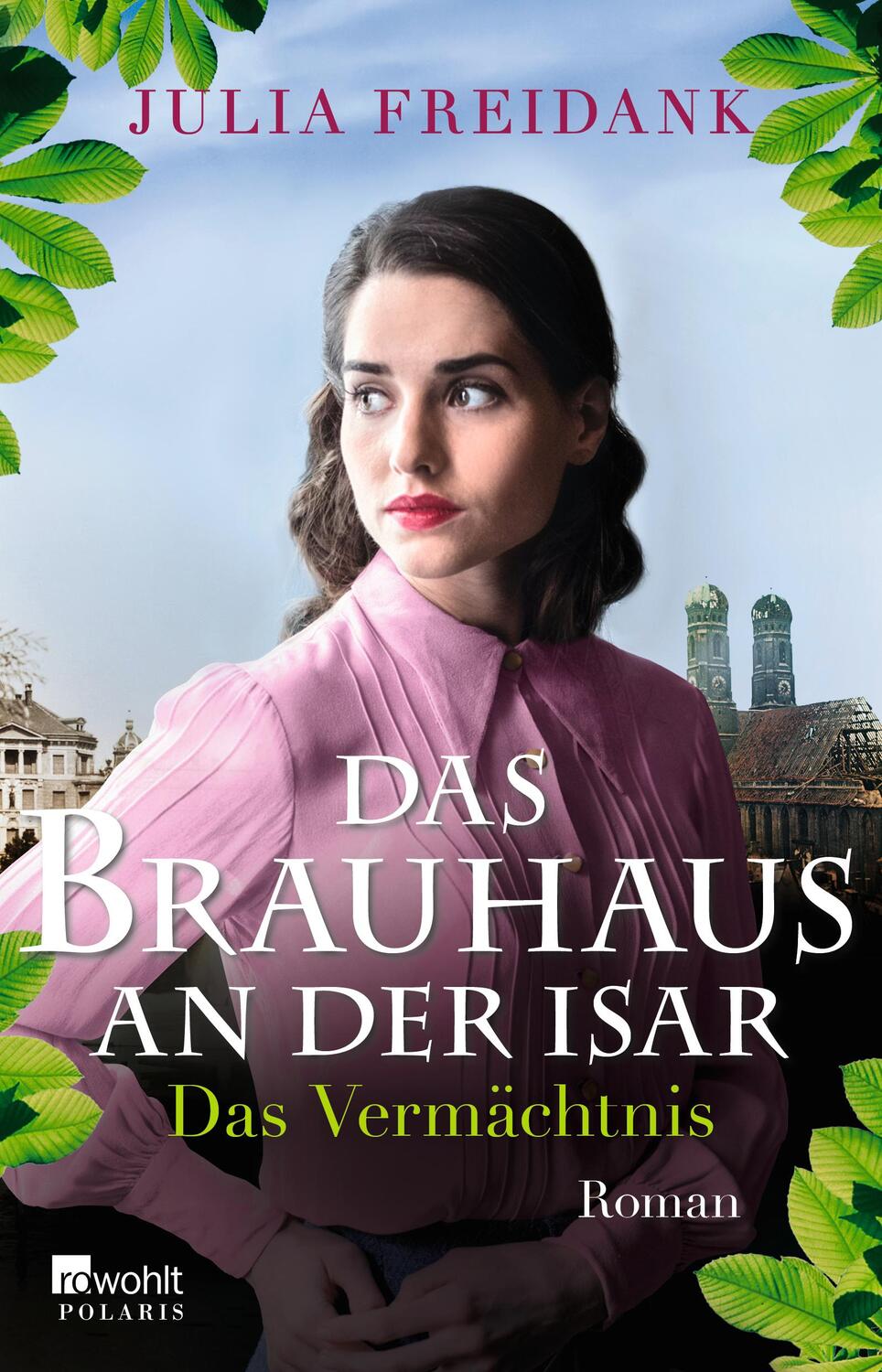 Cover: 9783499005022 | Das Brauhaus an der Isar: Das Vermächtnis | Roman | Julia Freidank