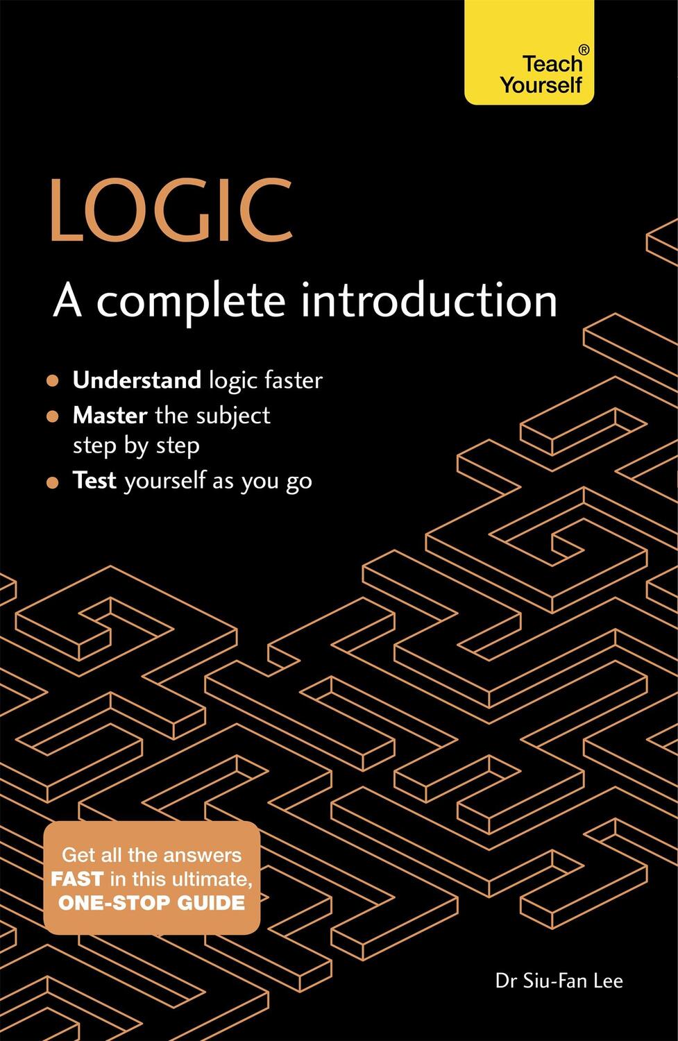 Cover: 9781473608436 | Logic: A Complete Introduction: Teach Yourself | Siu-Fan Lee | Buch