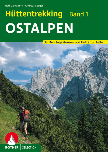 Cover: 9783763330072 | Rother Selection Ostalpen | 32 Mehrtagestouren von Hütte zu Hütte