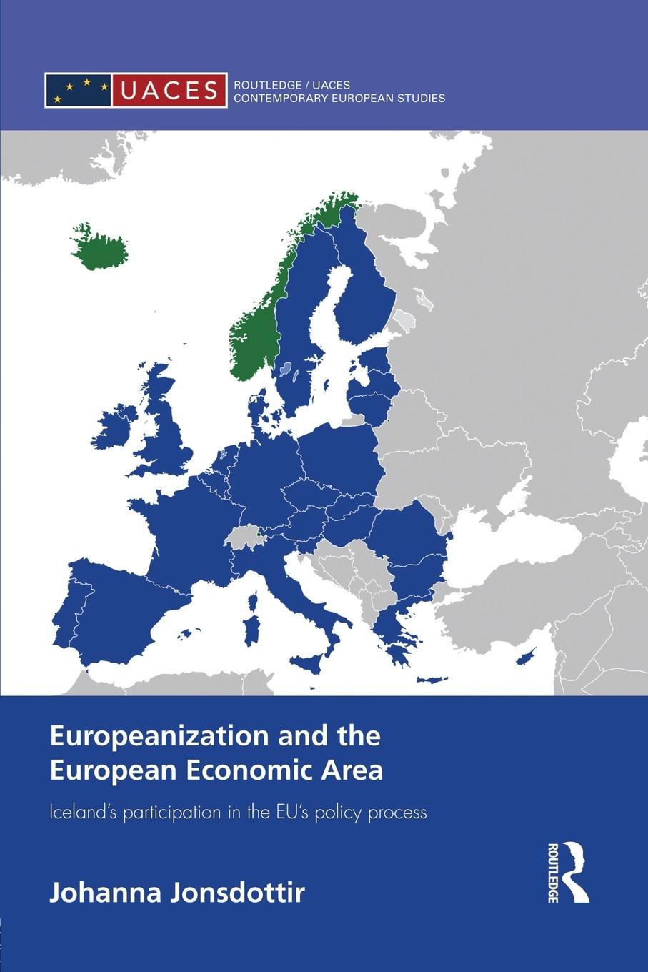 Cover: 9781138829947 | Europeanization and the European Economic Area | Johanna Jonsdottir