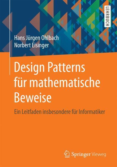 Cover: 9783662556511 | Design Patterns für mathematische Beweise | Norbert Eisinger (u. a.)