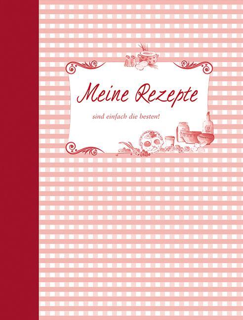 Cover: 9783897360402 | Meine Rezepte - rot | Buch | 96 S. | Deutsch | 2023 | EDITION XXL GmbH