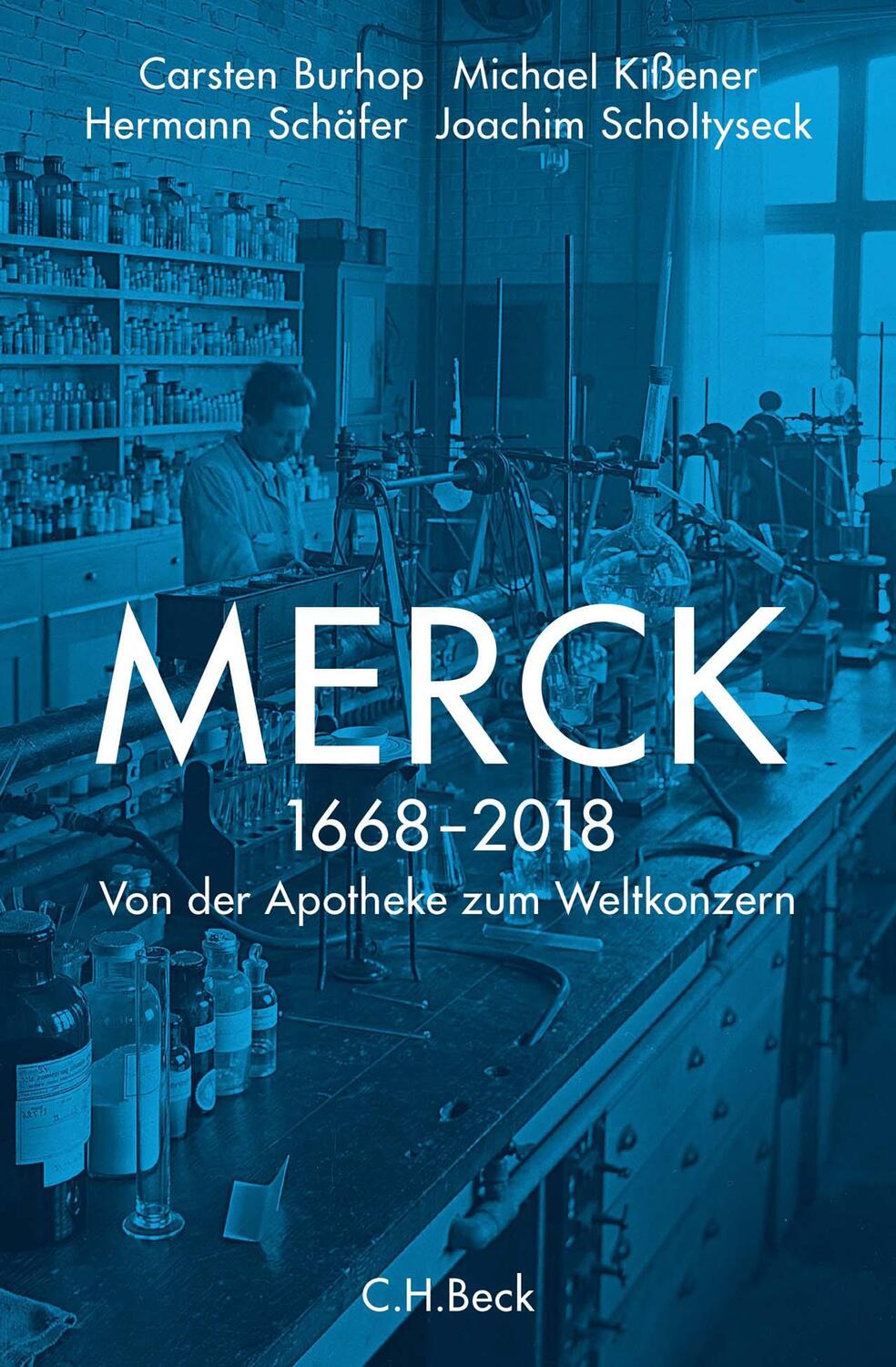 Cover: 9783406700378 | Merck | 1668-2018 Von der Apotheke zum Weltkonzern | Buch | Leinen