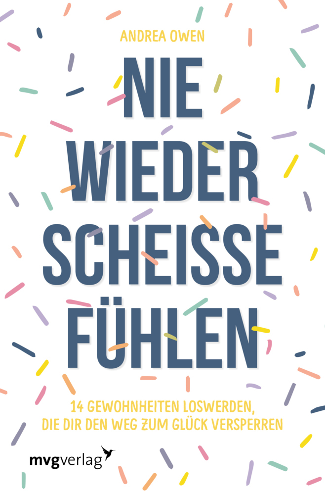 Cover: 9783747403068 | Nie wieder scheiße fühlen | Andrea Owen | Taschenbuch | 256 S. | 2021