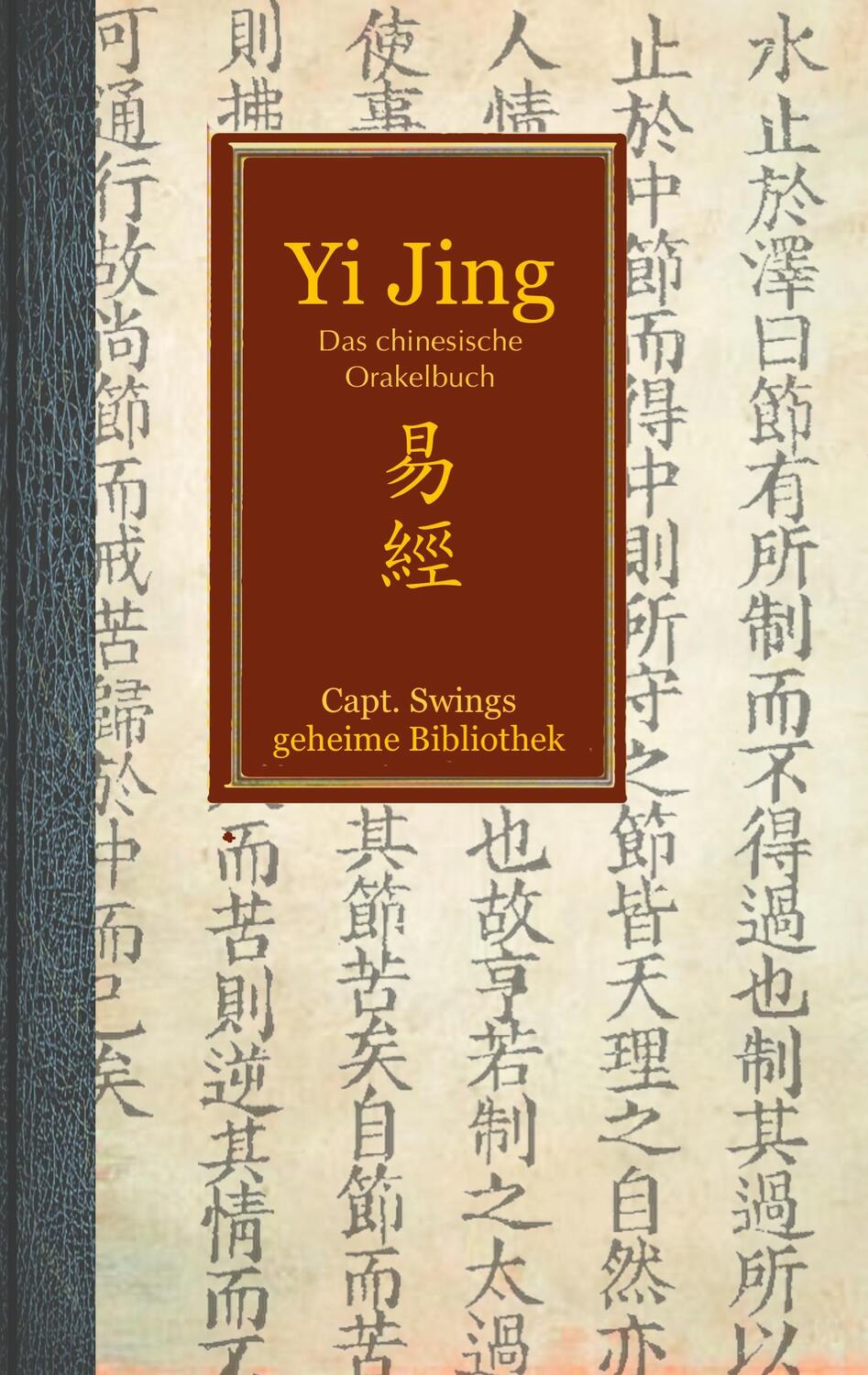 Cover: 9783755716594 | Yi Jing | Das chinesische Weisheits- und Orakel-Buch | I Sao Cheng