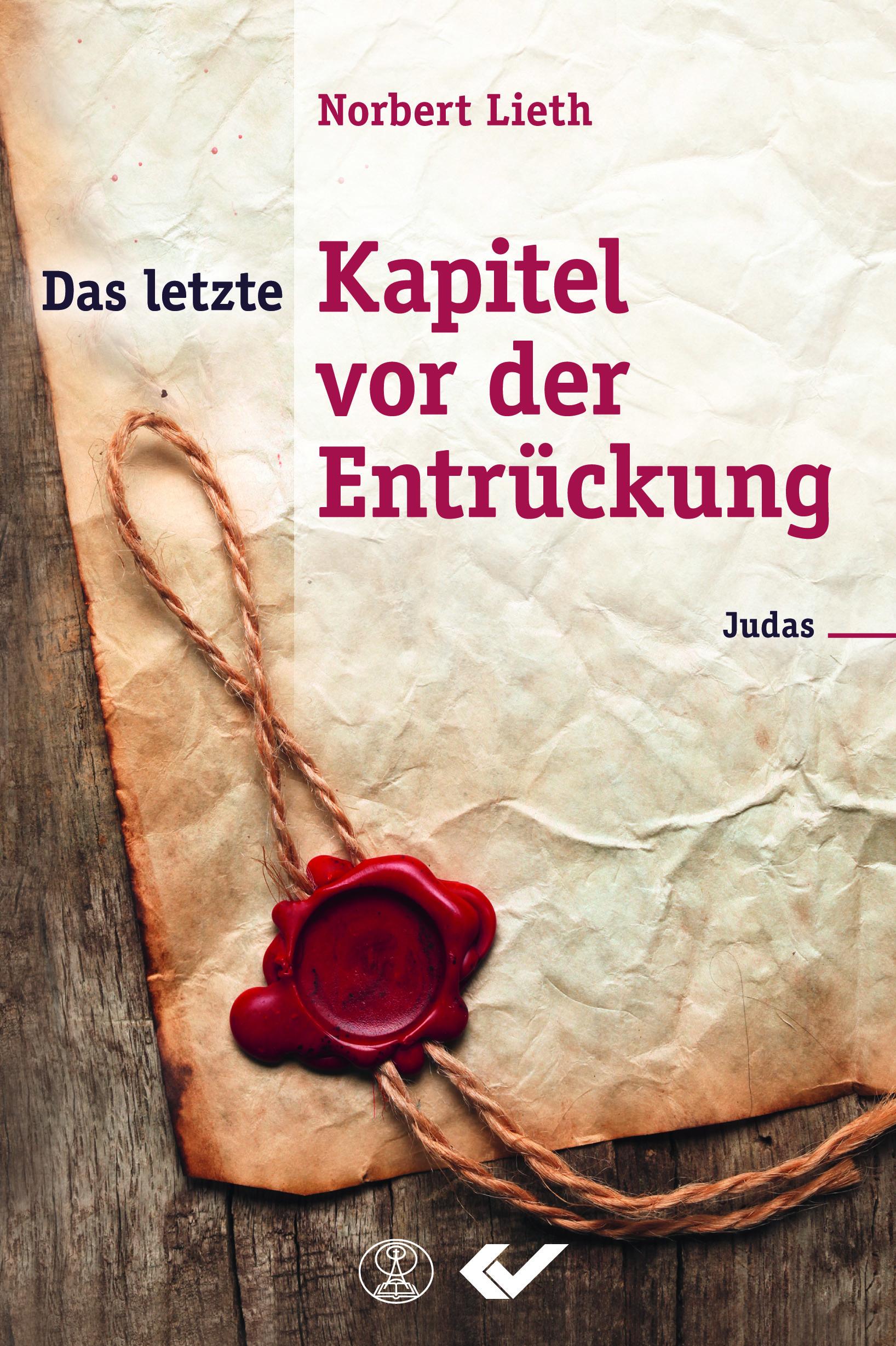 Cover: 9783863535698 | Das letzte Kapitel vor der Entrückung | Der Judasbrief | Norbert Lieth