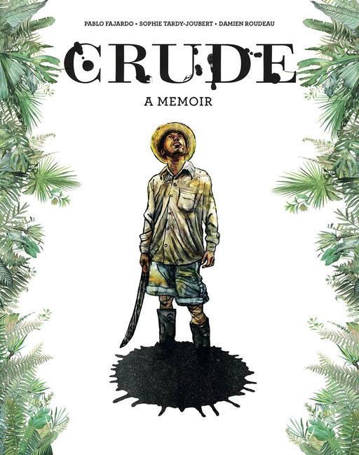 Cover: 9780271088068 | Crude | A Memoir | Pablo Fajardo (u. a.) | Buch | Gebunden | Englisch