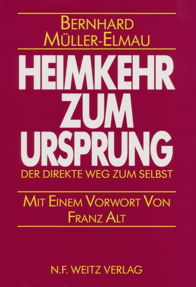 Cover: 9783925177361 | Heimkehr zum Ursprung | Der direkte Weg zum Selbst. Vorw. v. Franz Alt