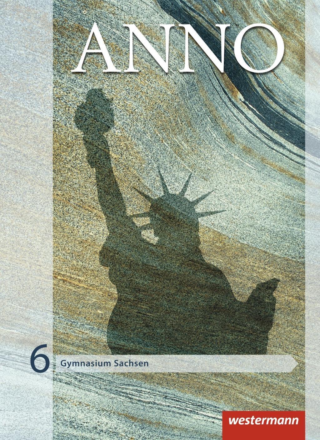 Cover: 9783141116809 | ANNO 6. Schülerband. Gymnasien. Sachsen | Ausgabe 2013 | Buch | ANNO