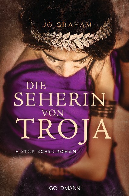 Cover: 9783442491582 | Die Seherin von Troja | Historischer Roman | Jo Graham | Taschenbuch
