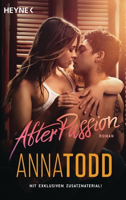 Cover: 9783453504066 | After passion | Roman - Mit exklusivem Zusatzkapitel - | Anna Todd