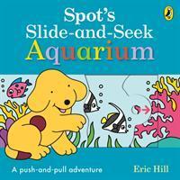 Cover: 9780241426098 | Spot's Slide and Seek: Aquarium | Eric Hill | Buch | Englisch | 2021