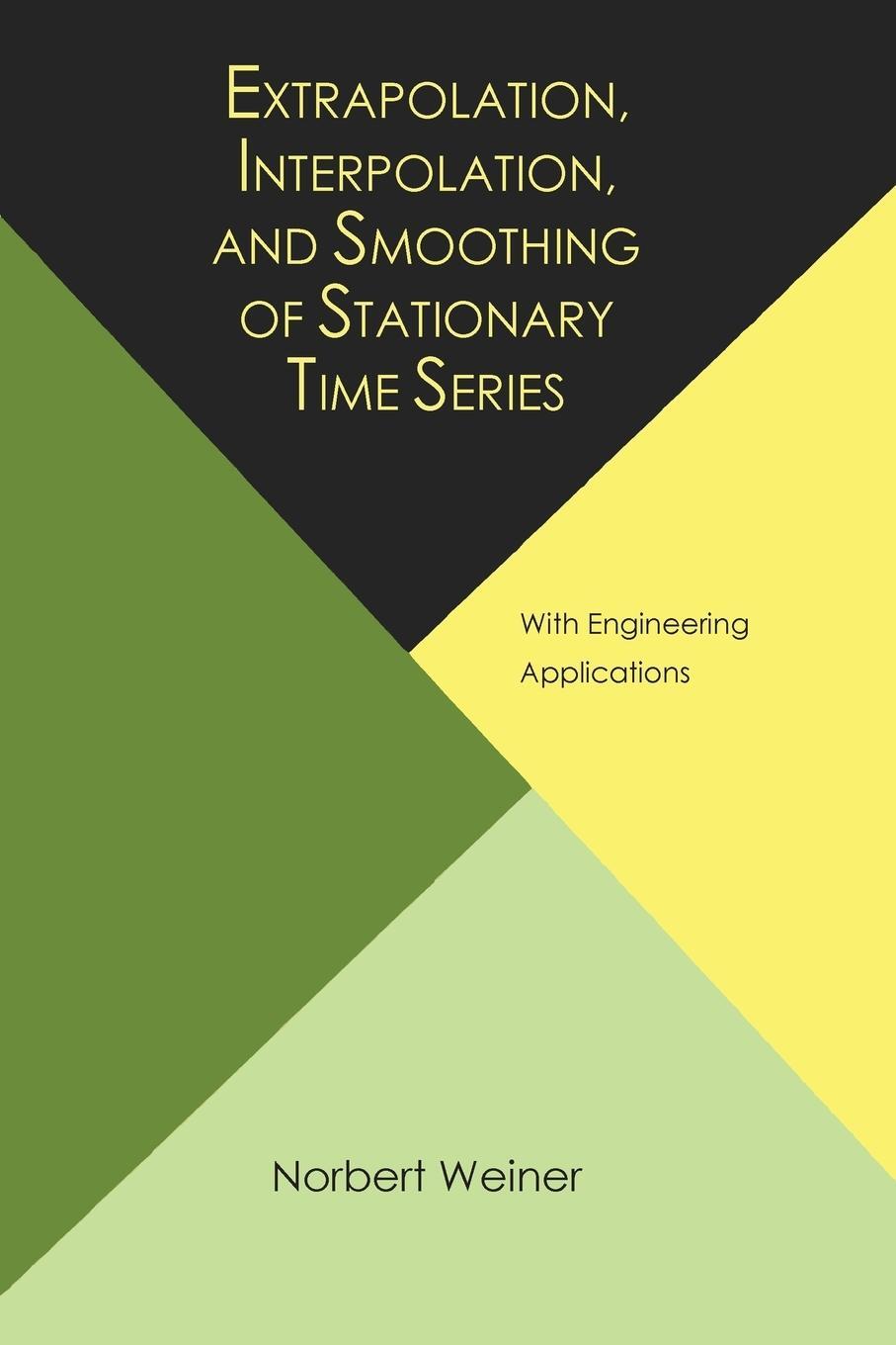 Cover: 9781614275176 | Extrapolation, Interpolation, and Smoothing of Stationary Time...