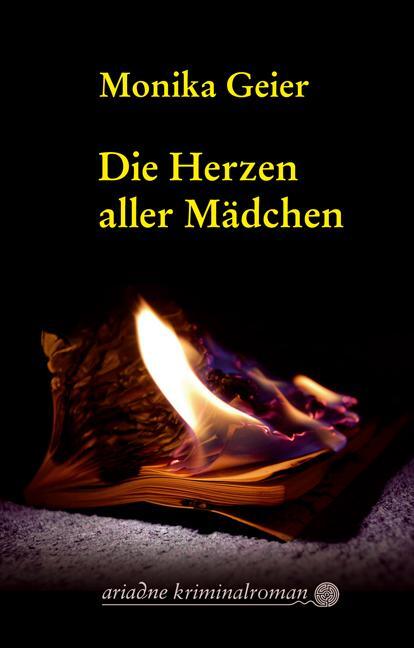 Cover: 9783867541848 | Die Herzen aller Mädchen | Monika Geier | Taschenbuch | Ariadne | 2009