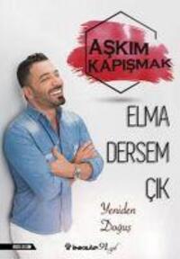 Cover: 9789751039439 | Elma Dersem Cik | Yeniden Dogus | Askim Kapismak | Taschenbuch | 2019