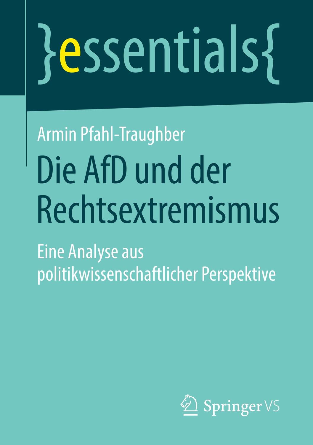 Cover: 9783658251796 | Die AfD und der Rechtsextremismus | Armin Pfahl-Traughber | Buch