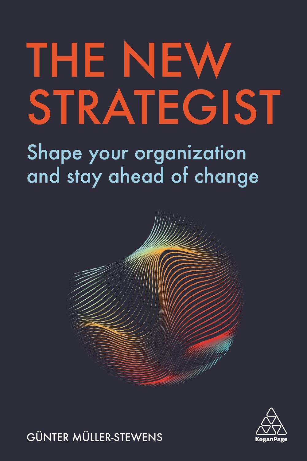 Cover: 9781789661125 | The New Strategist | Shape your Organization and Stay Ahead of Change