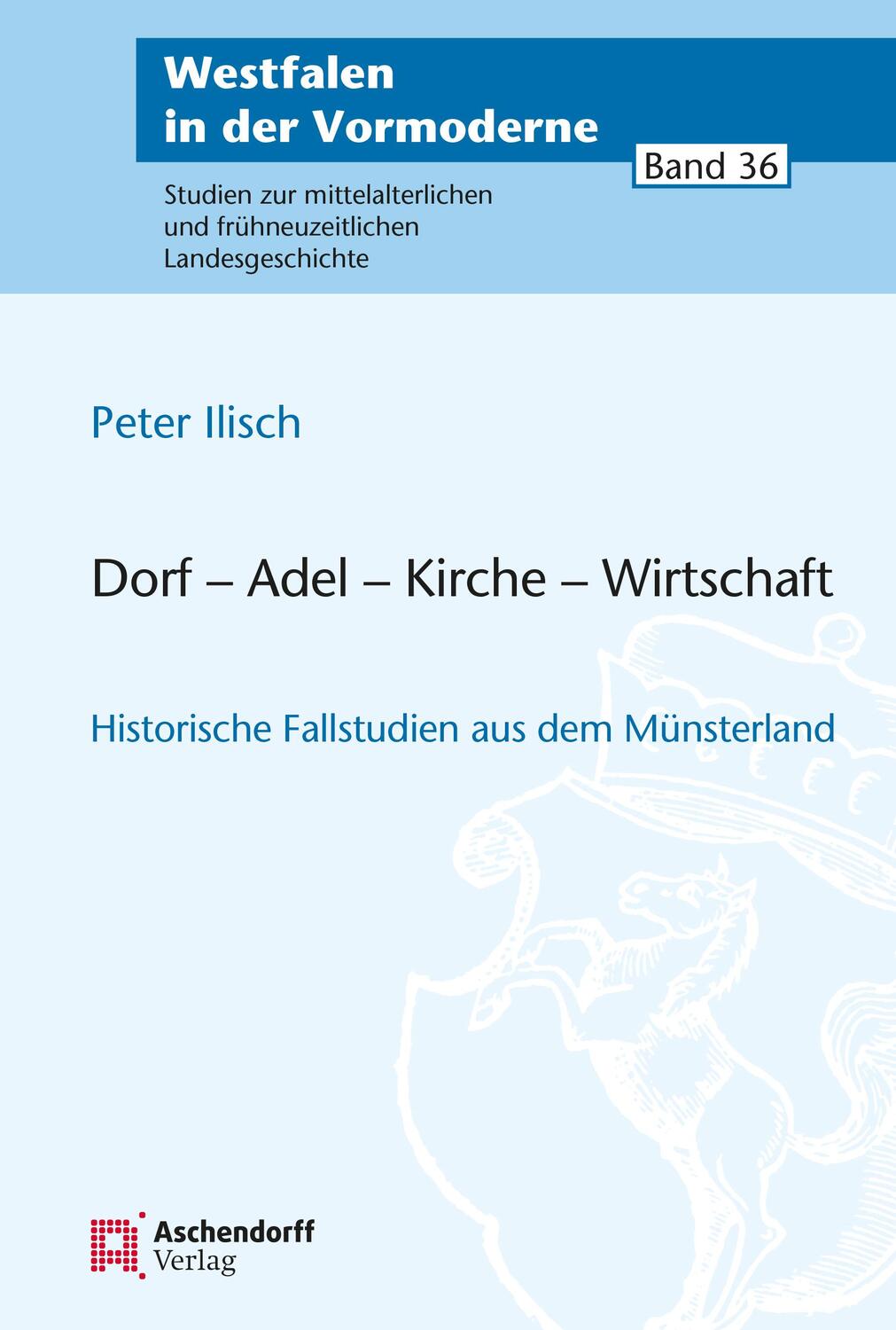 Cover: 9783402150887 | Dorf - Adel - Kirche - Wirtschaft | Peter Ilisch | Taschenbuch | 2022